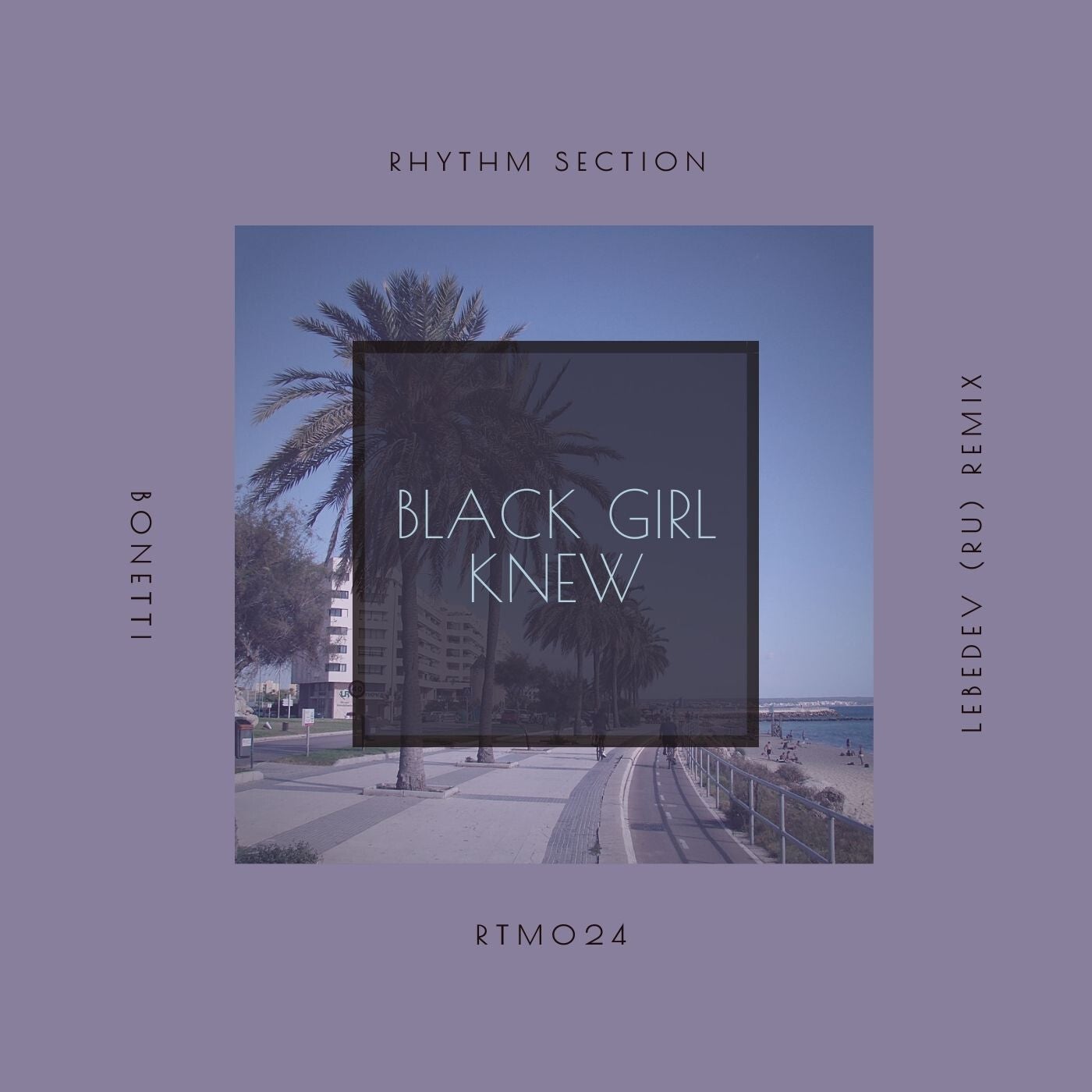 Bonetti – Black Girl Knew [RTM024]
